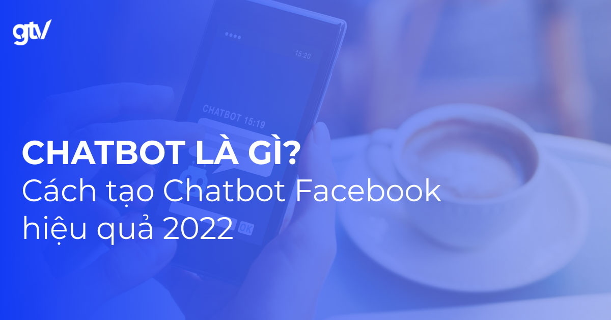 Chatbot là gì