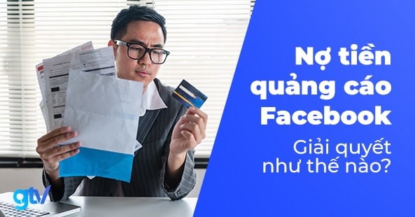 Nợ tiền quảng cáo Facebook