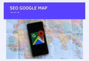 SEO Google Map là gì?