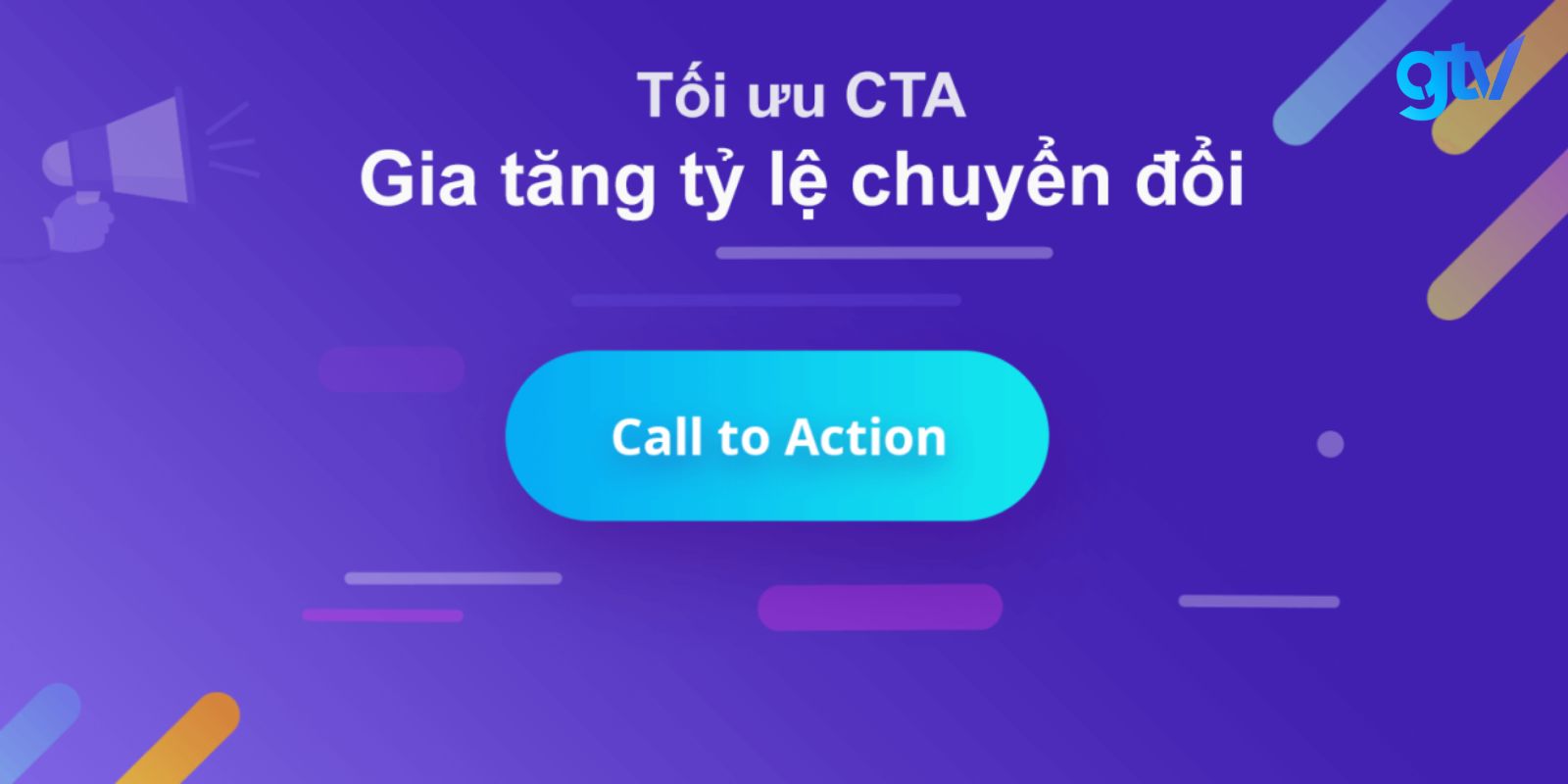 CTA khuyến khích khách hàng thực hiện hành động ngay lập tức.