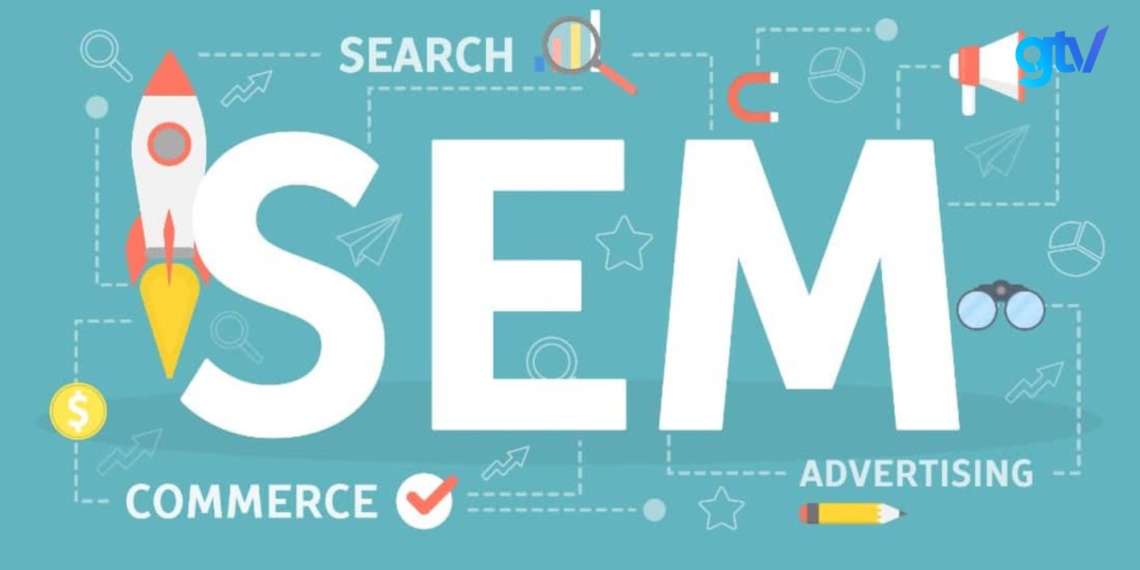 SEM được gọi là tiếp thị qua các công cụ tìm kiếm