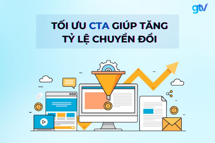 Tối ưu CTA giúp tăng tỷ lệ chuyển đổi