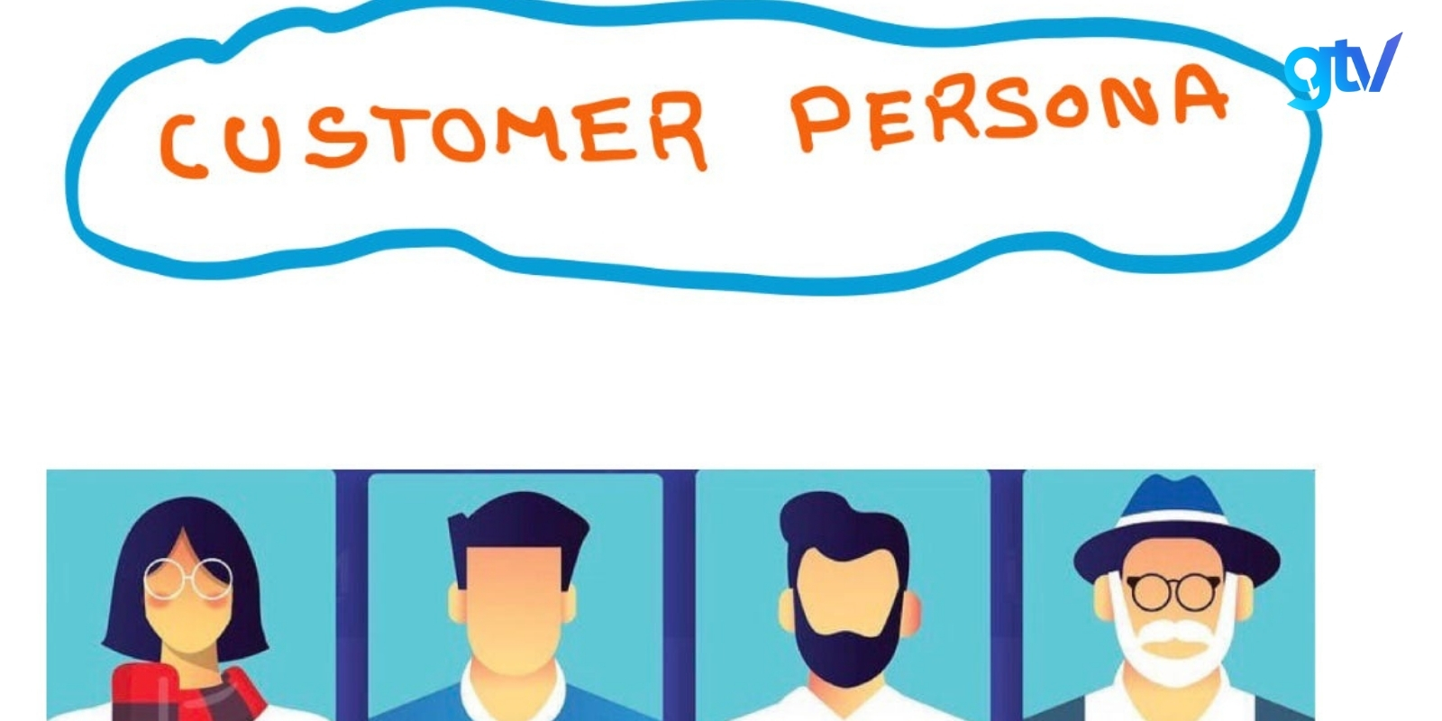 Customer Persona là gì?