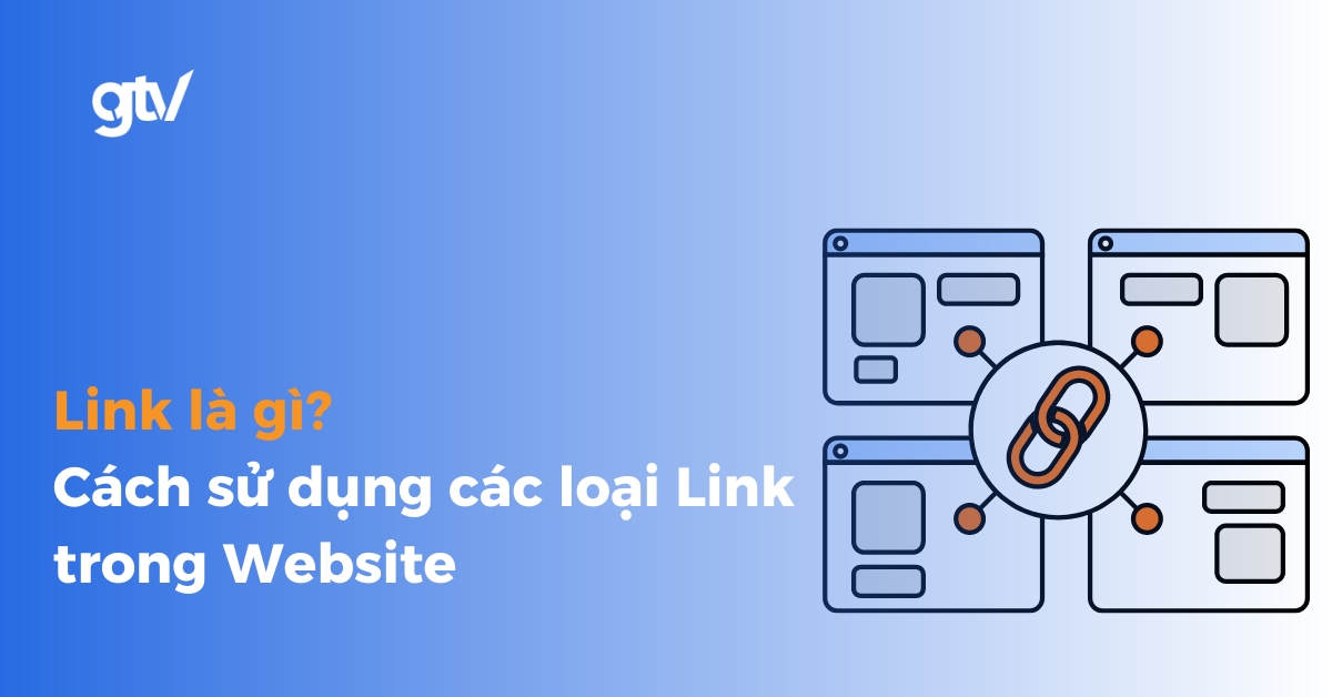 Link là gì? Cách sử dụng các loại Link trong Website hiệu quả