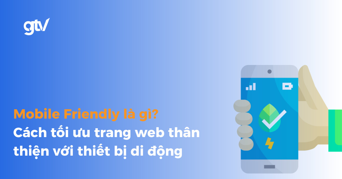 mobile friendly là gì
