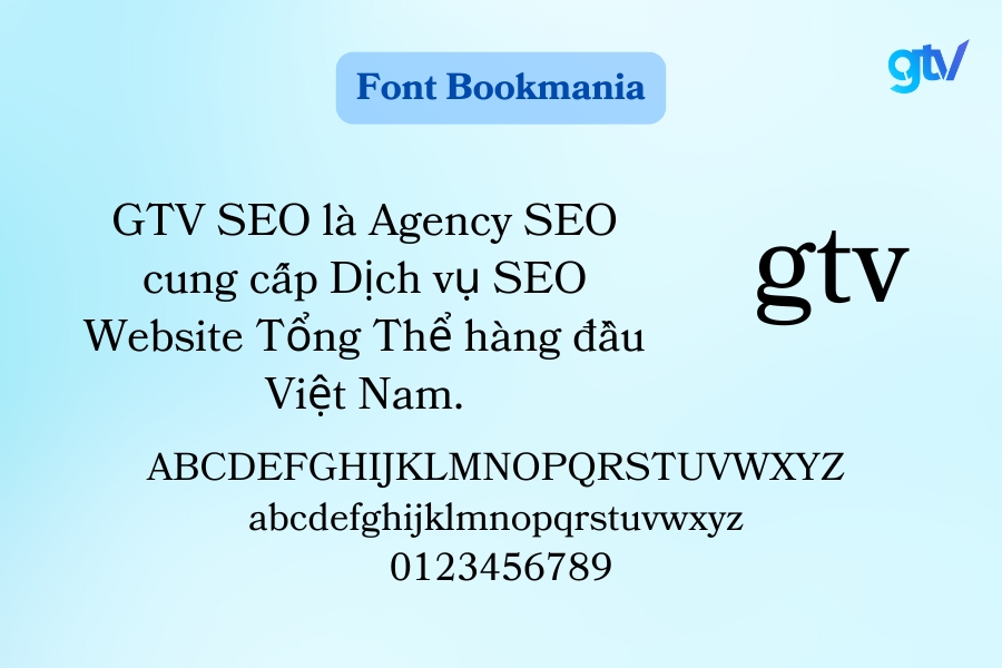 Font Bookman là font chữ đậm, rõ ràng và truyền thống.