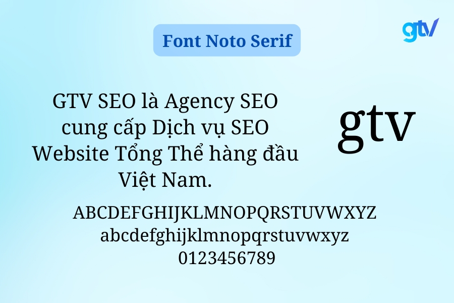 Font Noto Serif là font chữ đa ngôn ngữ, chuyên nghiệp và dễ đọc.