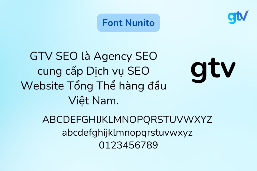 Font Nunito là font chữ tròn trĩnh, thân thiện và dễ chịu.