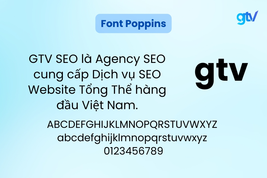 Font Poppins là font chữ cân đối, hiện đại và linh hoạt.
