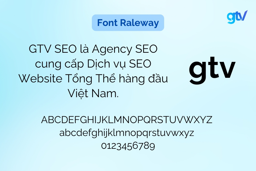 Font Raleway là font chữ mảnh mai, tinh tế và hiện đại.