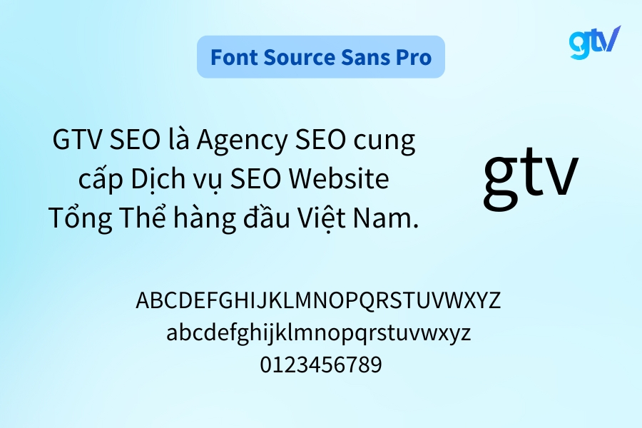 Font Source Sans Pro là font chữ đơn giản, hiện đại và dễ đọc.